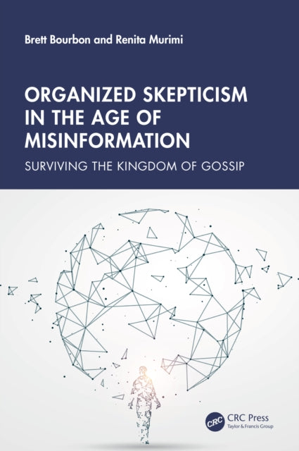 Book cover of: Organized Skepticism in the Age of Misinformation. By: Brett Bourbon