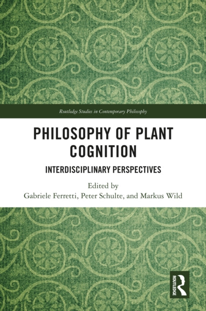 Book cover of: Philosophy of Plant Cognition. By: Gabriele Ferretti