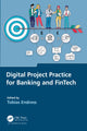 Book cover of: Digital Project Practice for Banking and FinTech. By: Tobias Endress