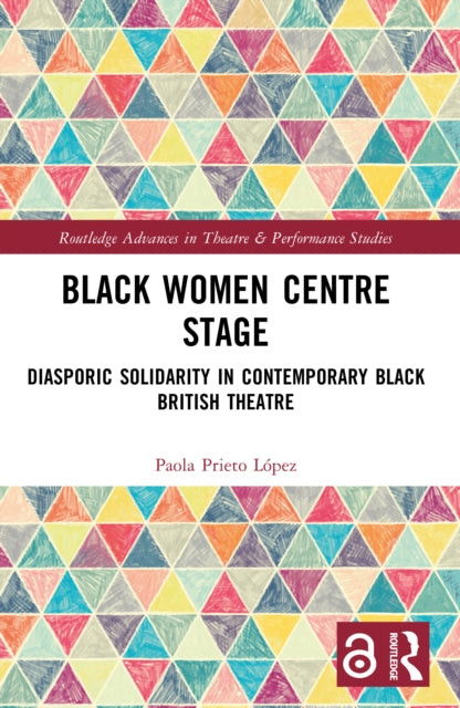 Book cover of: Black Women Centre Stage. By: Paola Prieto López