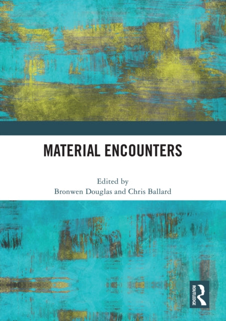 Book cover of: Material Encounters. By: Bronwen Douglas