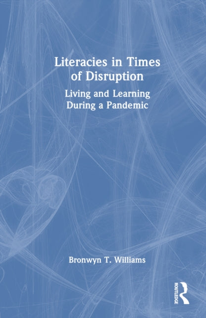 Book cover of: Literacies in Times of Disruption