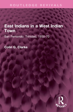 East Indians in a West Indian Town