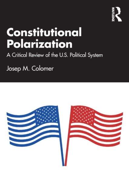 Book cover of: Constitutional Polarization. By: Josep M. Colomer