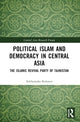 Book cover of: Political Islam and Democracy in Central Asia. By: Ajam Kalonov