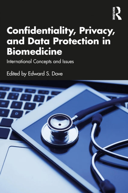 Book cover of: Confidentiality, Privacy, and Data Protection in Biomedicine. By: E. S. Dove