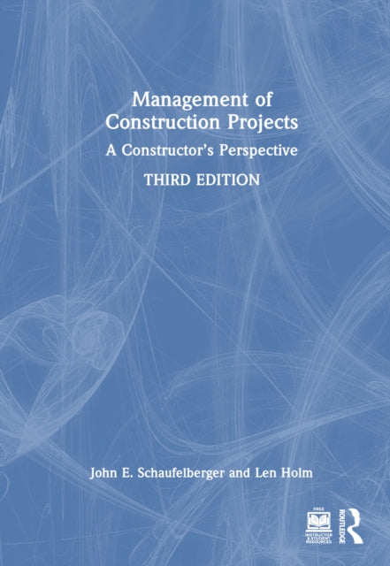 Book cover of: Management of Construction Projects. By: John Schaufelberger