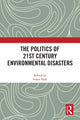 Book cover of: Politics of 21st Century Environmental Disasters. By: Susan Park