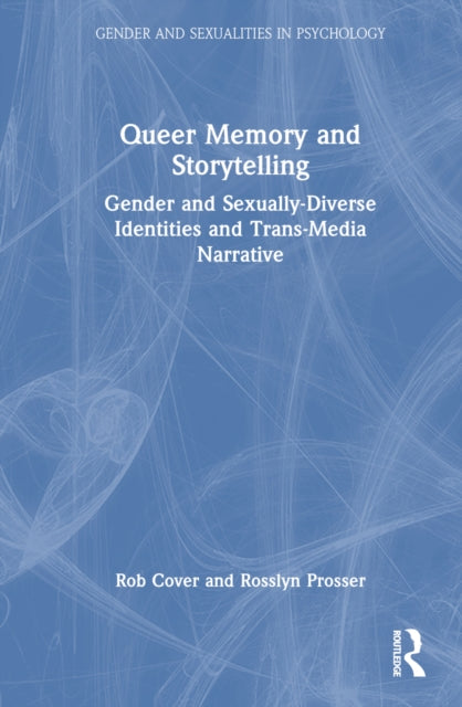 Book cover of: Queer Memory and Storytelling. By: Rob Cover