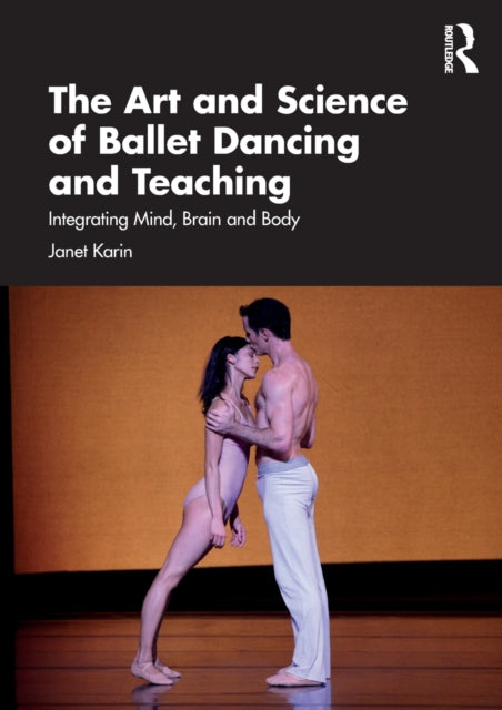 Book cover of: Art and Science of Ballet Dancing and Teaching. By: Janet Karin