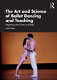 Book cover of: Art and Science of Ballet Dancing and Teaching. By: Janet Karin