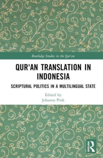 Book cover of: Qur'an Translation in Indonesia. By: Johanna Pink