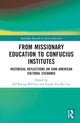 Book cover of: From Missionary Education to Confucius Institutes. By: Jeff Kyong-McClain