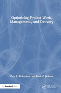 Optimizing Project Work, Management, and Delivery