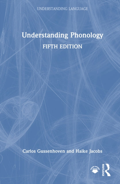 Book cover of: Understanding Phonology. By: Carlos Gussenhoven