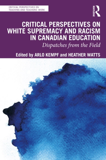 Book cover of: Critical Perspectives on White Supremacy and Racism in Canadian Education