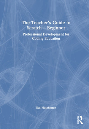 The Teacher’s Guide to Scratch – Beginner