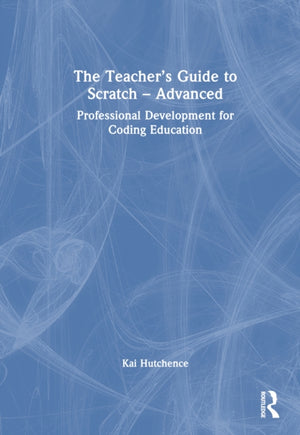 The Teacher’s Guide to Scratch – Advanced