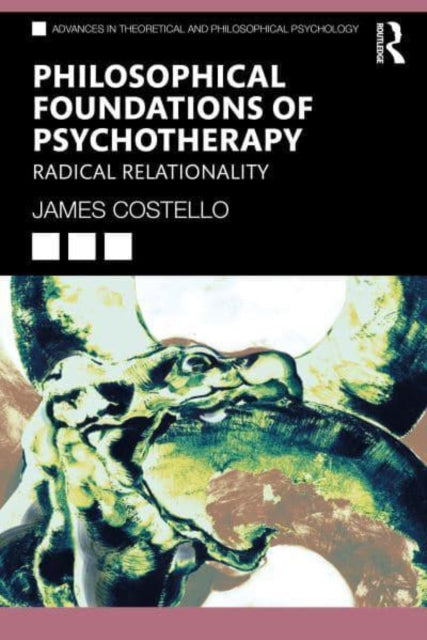 Book cover of: Philosophical Foundations of Psychotherapy