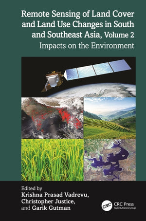 Remote Sensing of Land Cover and Land Use Changes in South and Southeast Asia, Volume 2