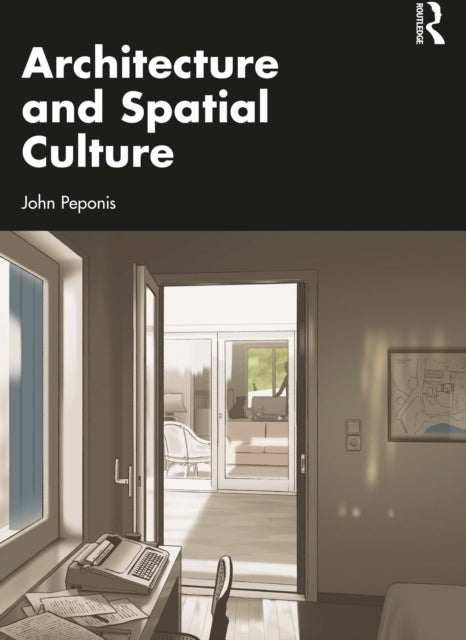 Book cover of: Architecture and Spatial Culture