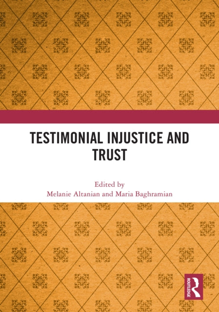 Book cover of: Testimonial Injustice and Trust. By: Melanie Altanian