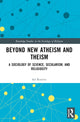 Book cover of: Beyond New Atheism and Theism. By: Sal P. Restivo