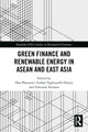 Book cover of: Green Finance and Renewable Energy in ASEAN and East Asia