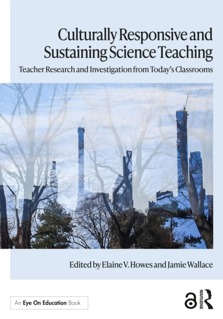 Book cover of: Culturally Responsive and Sustaining Science Teaching