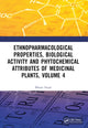 Book cover of: Ethnopharmacological Properties, Biological Activity and Phytochemical Attributes of Medicinal Plants Volume 4