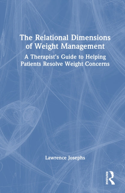 Book cover of: Relational Dimensions of Weight Management. By: Lawrence Josephs