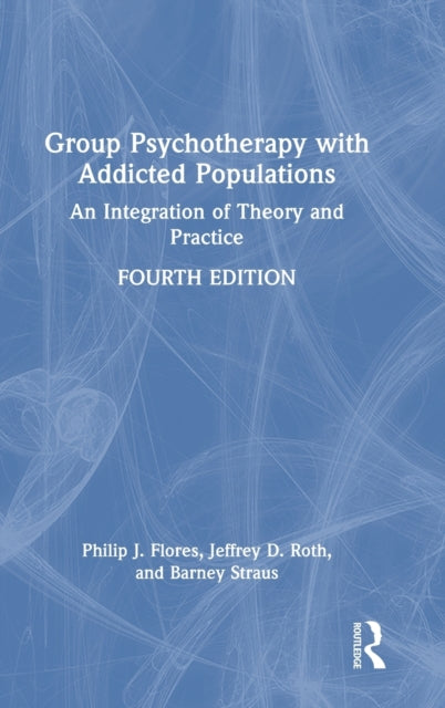 Book cover of: Group Psychotherapy with Addicted Populations. By: Philip J. Flores