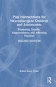 Book cover of: Play Interventions for Neurodivergent Children and Adolescents. By: Robert Jason Grant
