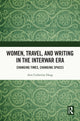 Book cover of: Women, Travel, and Writing in the Interwar Era. By: Ann Catherine Hoag