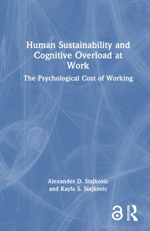 Human Sustainability and Cognitive Overload at Work