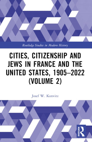 Cities, Citizenship and Jews in France and the United States, 1905–2022 (Volume 2)