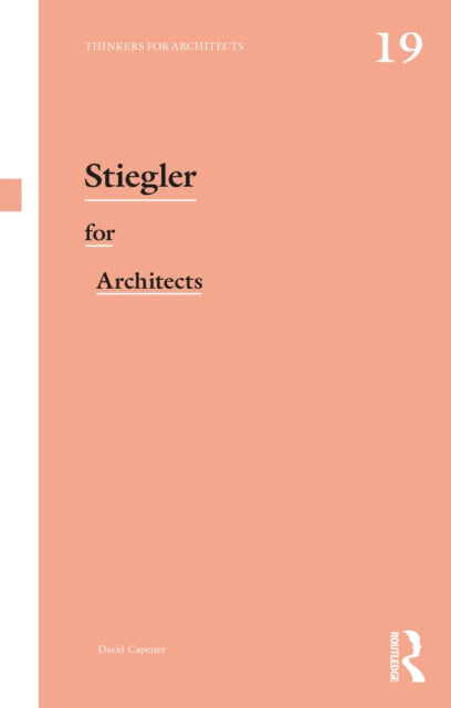 Book cover of: Stiegler for Architects