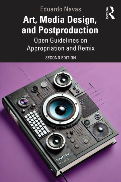 Book cover of: Art, Media Design, and Postproduction. By: Eduardo Navas