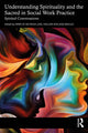 Book cover of: Understanding Spirituality and the Sacred in Social Work Practice. By: Mary Jo McVeigh