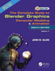 Book cover of: Complete Guide to Blender Graphics. By: John M. Blain
