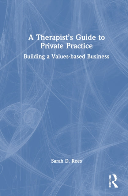 Book cover of: Therapist’s Guide to Private Practice. By: Sarah Rees