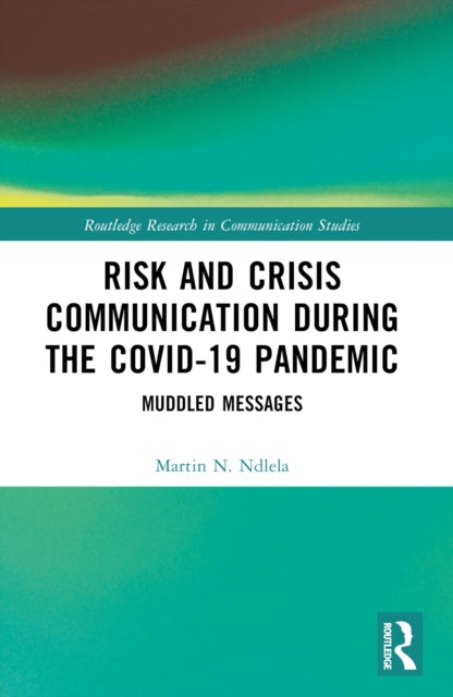 Risk and Crisis Communication During the COVID-19 Pandemic