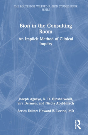 Bion in the Consulting Room