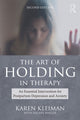 Book cover of: Art of Holding in Therapy. By: Karen Kleiman