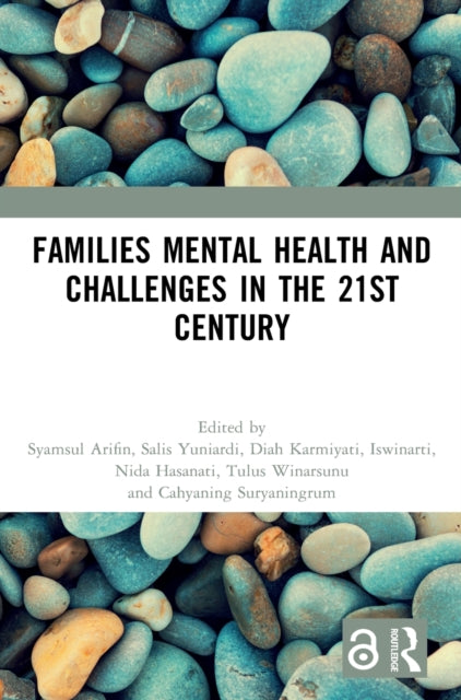 Book cover of: Families Mental Health and Challenges in the 21st Century. By: Syamsul Arifin