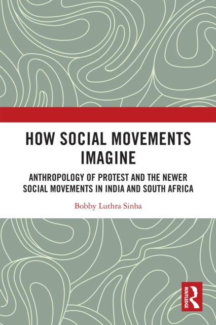 Book cover of: How Social Movements Imagine. By: Bobby Luthra Sinha