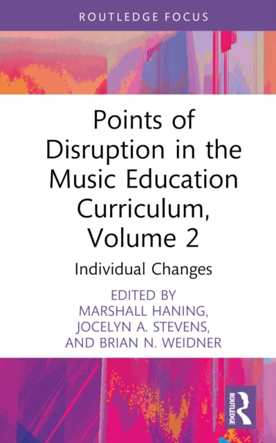 Book cover of: Points of Disruption in the Music Education Curriculum, Volume 2. By: Marshall Haning