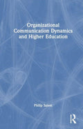 Organizational Communication Dynamics and Higher Education