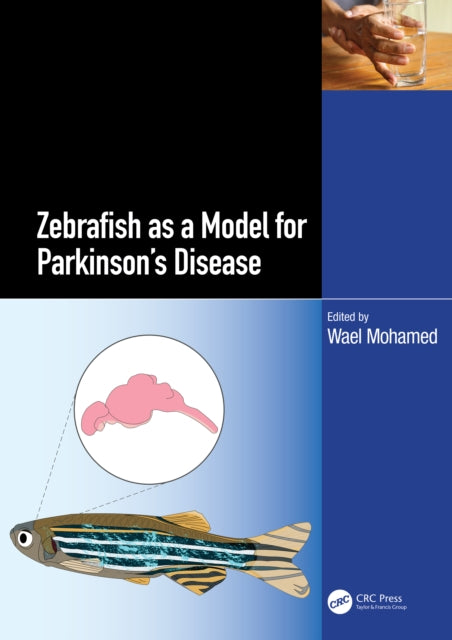 Book cover of: Zebrafish as a Model for Parkinson’s Disease. By: Wael Mohamed
