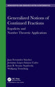 Book cover of: Generalized Notions of Continued Fractions. By: Juan Fernández Sánchez